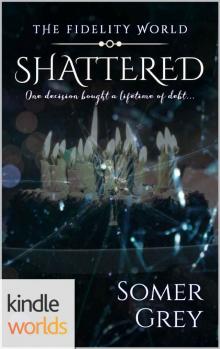 The Fidelity World_Shattered