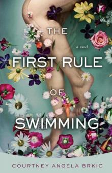 The First Rule of Swimming: A Novel