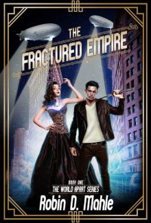 The Fractured Empire (The World Apart Series Book 1)