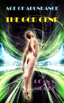 The God Gene (Age of Abundance Book 2)