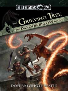 The Grieving Tree: The Dragon Below Book II