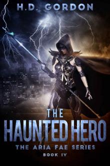 The Haunted Hero: an adult urban fantasy (The Aria Fae Series Book 4)