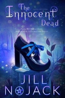 The Innocent Dead: A Witch Cozy Mystery (The Maid, Mother, and Crone Paranormal Mystery Series Book 1)