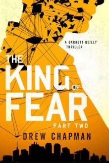 The King of Fear: Part Two: A Garrett Reilly Thriller