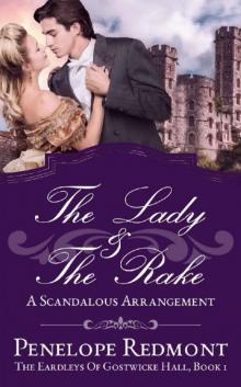 The Lady and the Rake: A Scandalous Arrangement (The Eardleys of Gostwicke Hall Book 1)