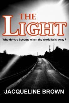 The Light: Who do you become when the world falls away? (New Dawn Book 1)