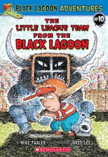 The Little League Team from the Black Lagoon (Black Lagoon Adventures)