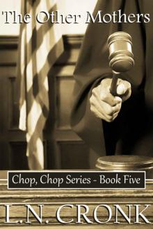 The Other Mothers (Chop, Chop Series Book 5)