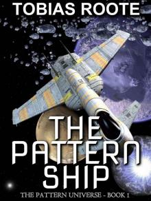 The Pattern Ship (The Pattern Universe)