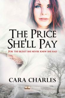 THE PRICE SHE'LL PAY: For the secret she never knew she had...