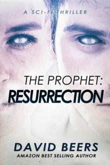 The Prophet: Resurrection: A Sci-Fi Thriller