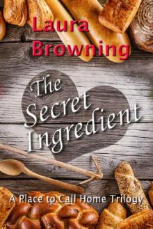 The Secret Ingredient (A Place to Call Home Book 2)