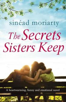 The Secrets Sisters Keep: A heartwarming, funny and emotional novel (The Devlin Sisters Book 2)