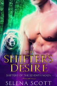 The Shifter's Desire (Shifters of the Seventh Moon Book 4)