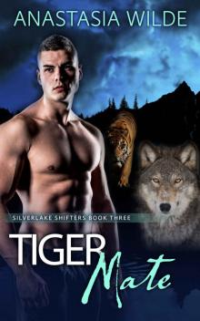 Tiger Mate (Silverlake Shifters Book 3)