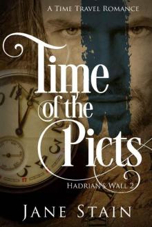 Time of the Picts: A Time Travel Romance (Hadrian's Wall Book 2)