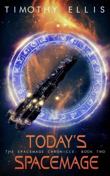 Today's Spacemage (The Spacemage Chronicle Book 2)