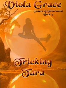 Tricking Tara [Sisters of Silverwood book 5]