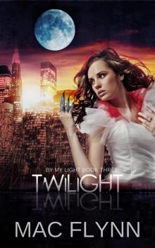 Twilight (By My Light, Book Three) (Werewolf / Shifter Romance)