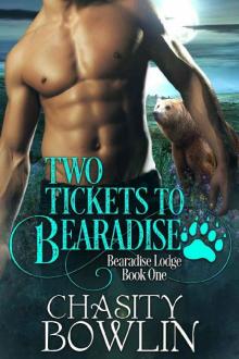 Two Tickets To Bearadise (Bearadise Lodge Book 1)