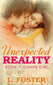 Unexpected Reality: Book 1: Gamer Girl