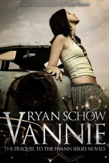 Vannie - A Swann Series Prequel: A Contemporary Young Adult Science Fiction/Urban Fantasy Series