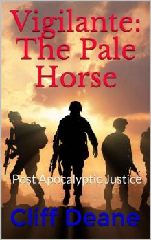 Vigilante: The Pale Horse: Post Apocalyptic Justice