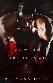 Vow of Obedience: Cavalieri Della Morte