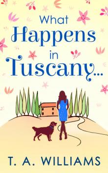 What Happens in Tuscany...