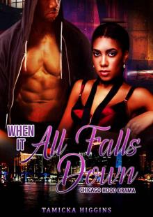 When It All Falls Down: A Chicago Hood Drama (A Hustler's Lady Book 1)