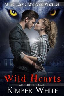 Wild Hearts_A Wild Lake Wolves Prequel