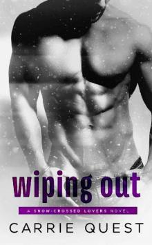 Wiping Out (Snow-Crossed Lovers Book 2)