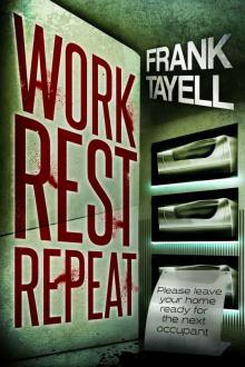 Work. Rest. Repeat.: A Post-Apocalyptic Detective Novel