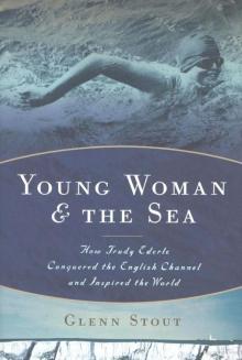 Young Woman and the Sea: How Trudy Ederle Conquered the English Channel and Inspired the World