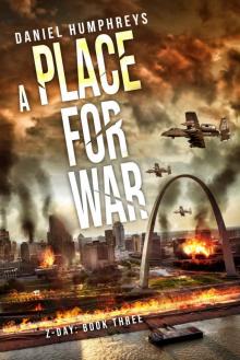 Z-Day (Book 3): A Place For War