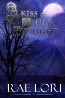 A Kiss of Ashen Twilight (Ashen Twilight Series #1)