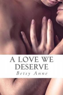 A Love We Deserve (True Love Book 2)