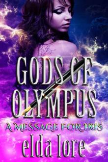 A Message For Iris : (Gods of Olympus Book 3)