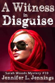 A Witness in Disguise (Sarah Woods Mystery Book 10)