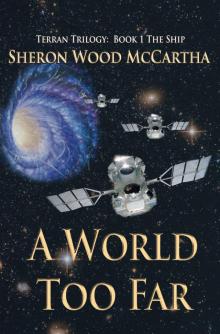 A World Too Far (Terran Trilogy Book 1)