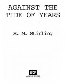 Against the Tide of Years