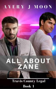 All About Zane (Travis County Legal Book 1)