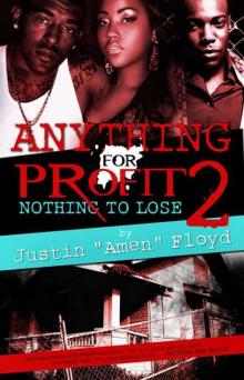 Anything for Profit 2: Nothing to Lose