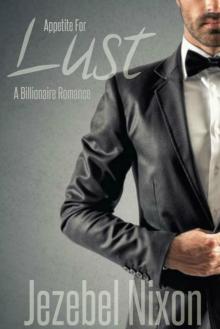 Appetite For Lust | Billionaire Romance