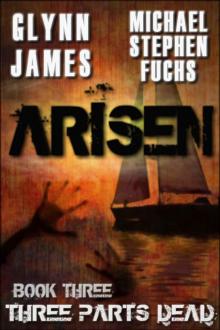 Arisen, Book Three - Three Parts Dead