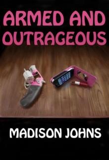 Armed and Outrageous (An Agnes Barton Mystery)