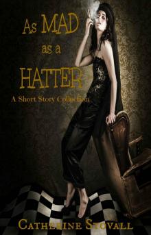 As Mad as a Hatter: A Short Story Collection