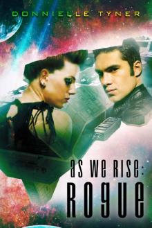 As We Rise: Rogue (As We Rise Saga Book 1)