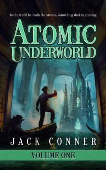 Atomic Underworld: Part One