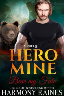 Bear my Fate (Hero Mine Book 1)